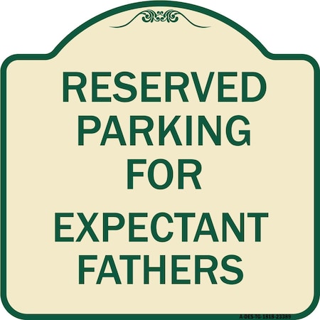 Signmission Parking Reserved for Expectant Fathers Heavy-Gauge Aluminum Sign, 18" L, 18" H, TG-1818-23389 A-DES-TG-1818-23389
